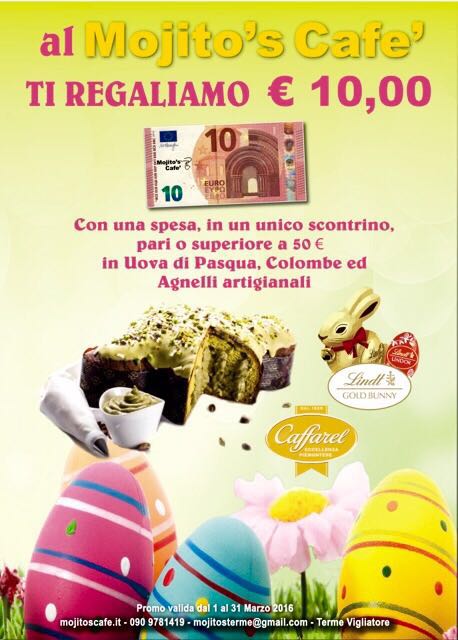 Al Mojito's Cafè ti regaliamo € 10,00 con una spesa, in un unico scontrino, pari o superiore a € 50 in Uova di Pasqua, Colombe e Agnelli artigianali
